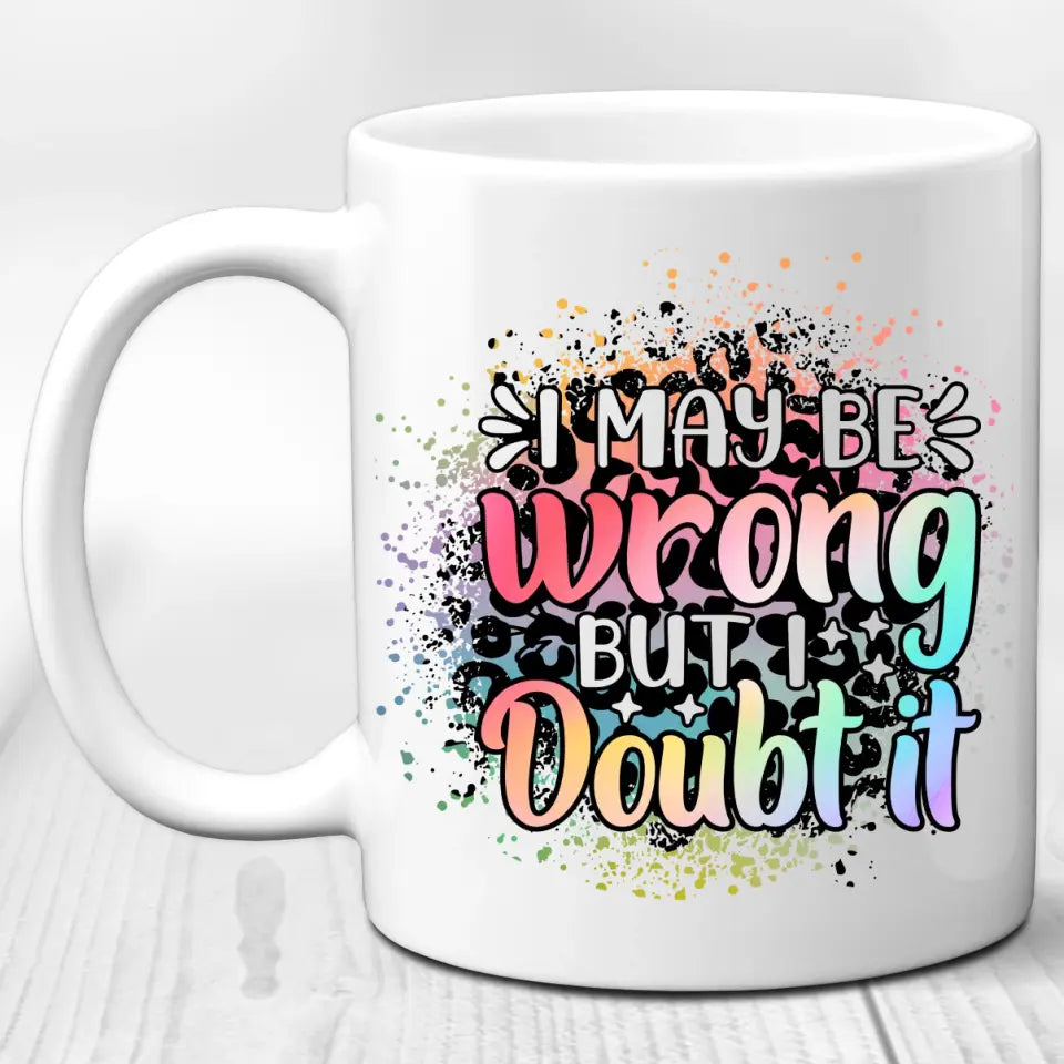 Wrong, but doubt it Mug